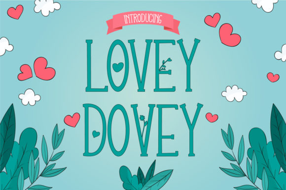 Lovey Dovey Font for Clear and Strong Campaign Messaging